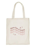 Delhi Printing Co. Have fun tote bag|Strong Cotton Bag for Shopping | Canvas Tote Bag for Women & Girls | Stylish Cotton Handbags (DCTBH-168)