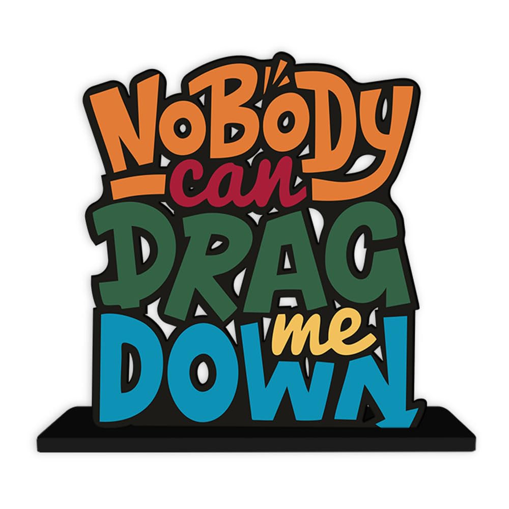 Artvibes Wooden Idols and Figurine No Body Can Drag Me Down Motivational Quotes Table Decor for Office Desk Showpiece|Home Decoration Item|Living Room|Modern Gifting Items(Sp_1123N)