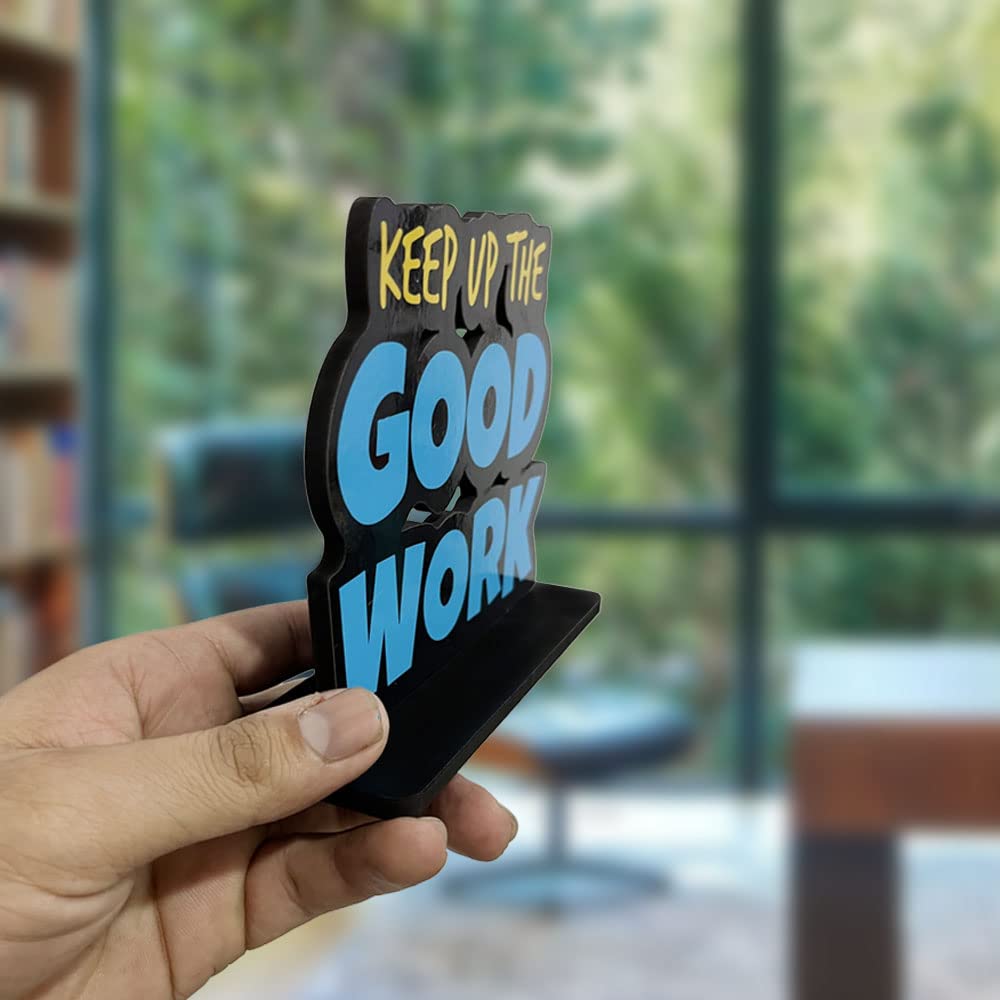 Artvibes Wooden Idols and Figurine Keep Up The Good Work Positive Quote Table Decoration for Office Desk,Home Decor Item,Living Room,Bedroom,Modern Art Wood Showpieces Gift(Sp_1106)