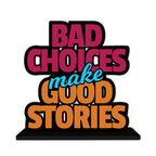 Artvibes Wooden Idols and Figurine Bad Choices Make Good Stories Inspirational Quote Table Decoration for Office Desk | Home Decor | Livingroom, Bedroom | Showpiece Gift Item (SP_1114)