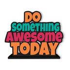 Artvibes Wooden Idols&Figurine Do Something Awesome Today Positive Quotes Table Decor for Office Desk Alphabet Showpiece|Home Decoration|Living Room|Modern Giftings|Home Decor Items (Sp_1173)