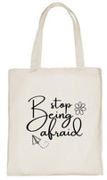 Delhi Printing Co. Stop being afraid tote bag | Strong Cotton Bag for Shopping | Canvas Tote Bag for Women & Girls | Stylish Cotton Handbags