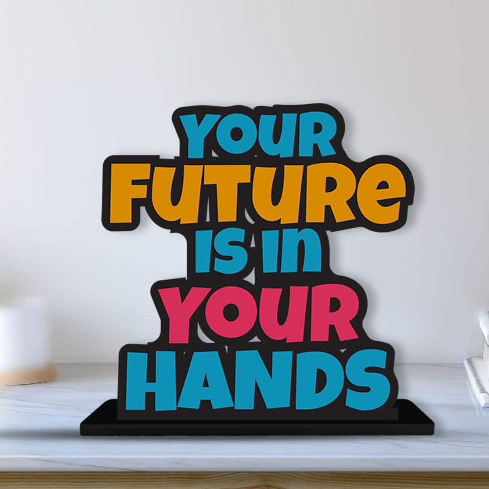 Artvibes Wooden Idols and Figurine Your Future is in Your Hands Positive Quotes Table Decoration for Office Desk | Home Decor | Living Room | Modern Art Wood Showpiece Gift Item (SP_1174)
