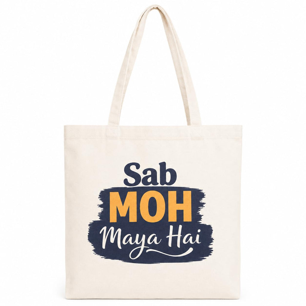 Cotton Canvas Tote Bag, Natural, 100% Cotton, Large, Shopping & Daily Use, Single Compartment, Printed, 330 GSM (Typography Design – Sab Moh Maya Hai)