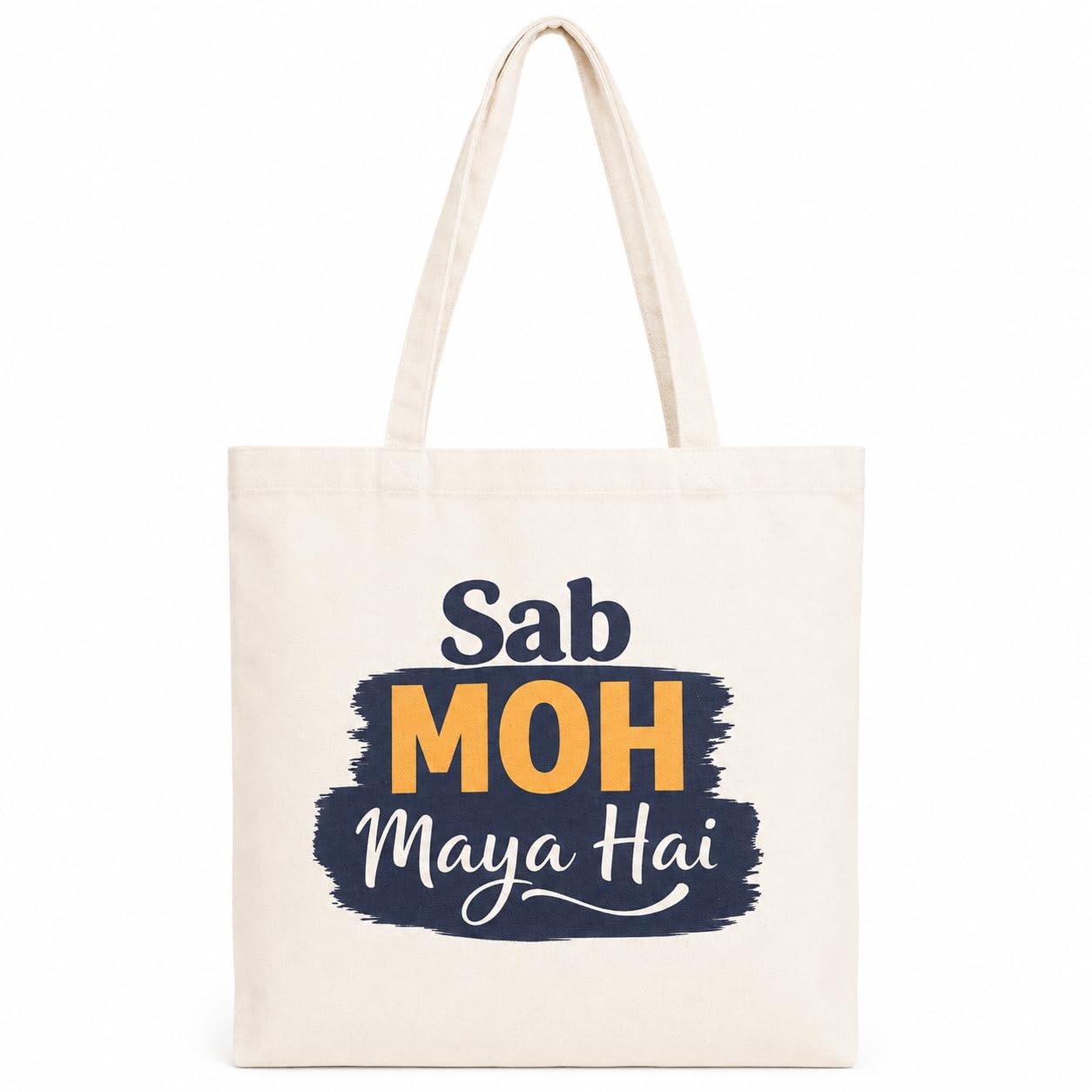 Cotton Canvas Tote Bag, Natural, 100% Cotton, Large, Shopping & Daily Use, Single Compartment, Printed, 330 GSM (Typography Design – Sab Moh Maya Hai)