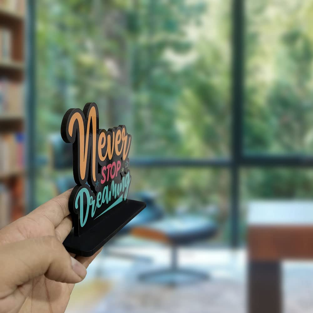 Artvibes Wooden Idols and Figurine Never Stop Dreaming Motivational Quote | Table Decoration for Office Desk | Home Decor Item Living Room, Bedroom | Wooden Showpiece Decorative (SP_1108)
