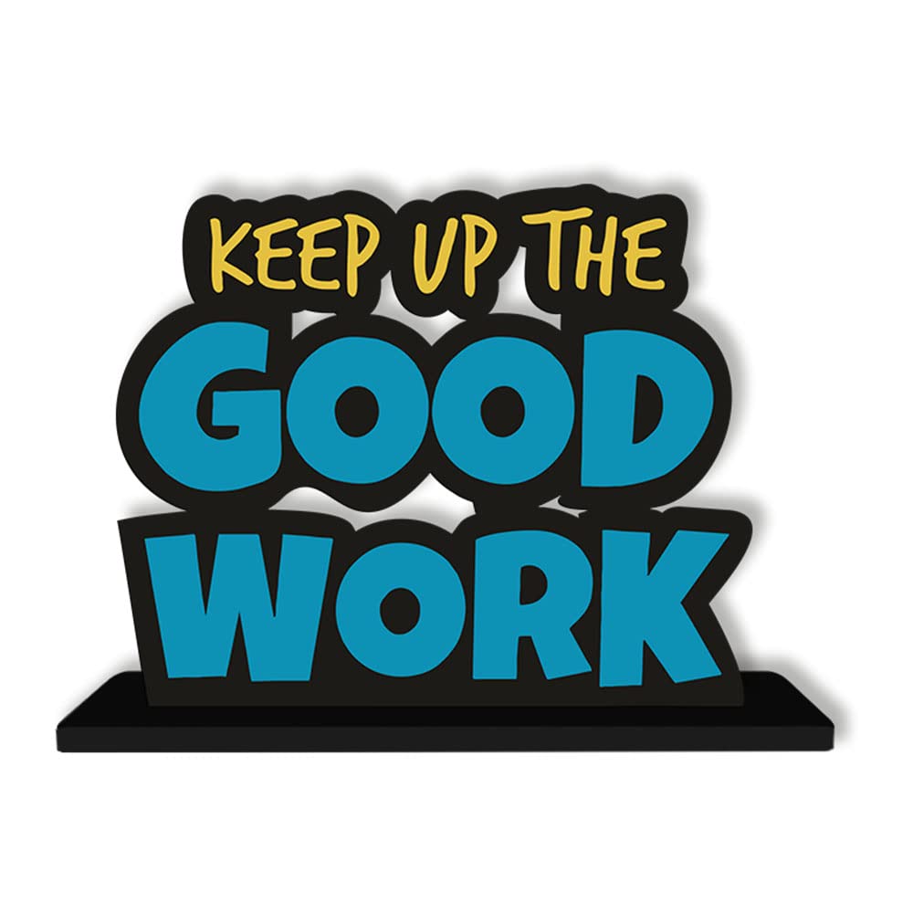 Artvibes Wooden Idols and Figurine Keep Up The Good Work Positive Quote Table Decoration for Office Desk,Home Decor Item,Living Room,Bedroom,Modern Art Wood Showpieces Gift(Sp_1106)