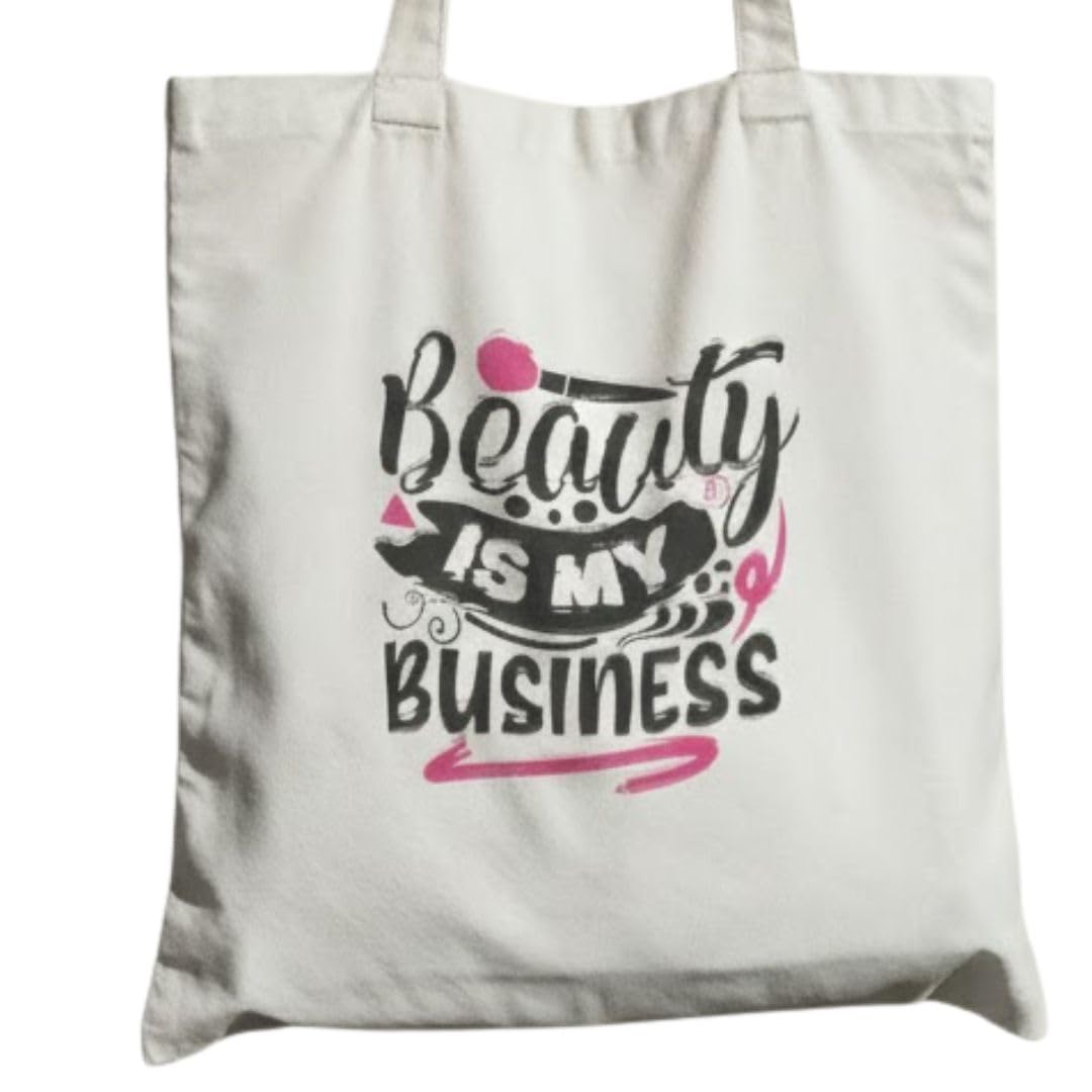 Reusable Cotton Fabric Beauty Is My Business Quote Printed Tote Bag Ideal for Travel Shopping College & Office Use