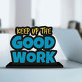 Artvibes Wooden Idols and Figurine Keep Up The Good Work Positive Quote Table Decoration for Office Desk,Home Decor Item,Living Room,Bedroom,Modern Art Wood Showpieces Gift(Sp_1106)