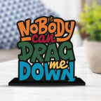 Artvibes Wooden Idols and Figurine No Body Can Drag Me Down Motivational Quotes Table Decor for Office Desk Showpiece|Home Decoration Item|Living Room|Modern Gifting Items(Sp_1123N)