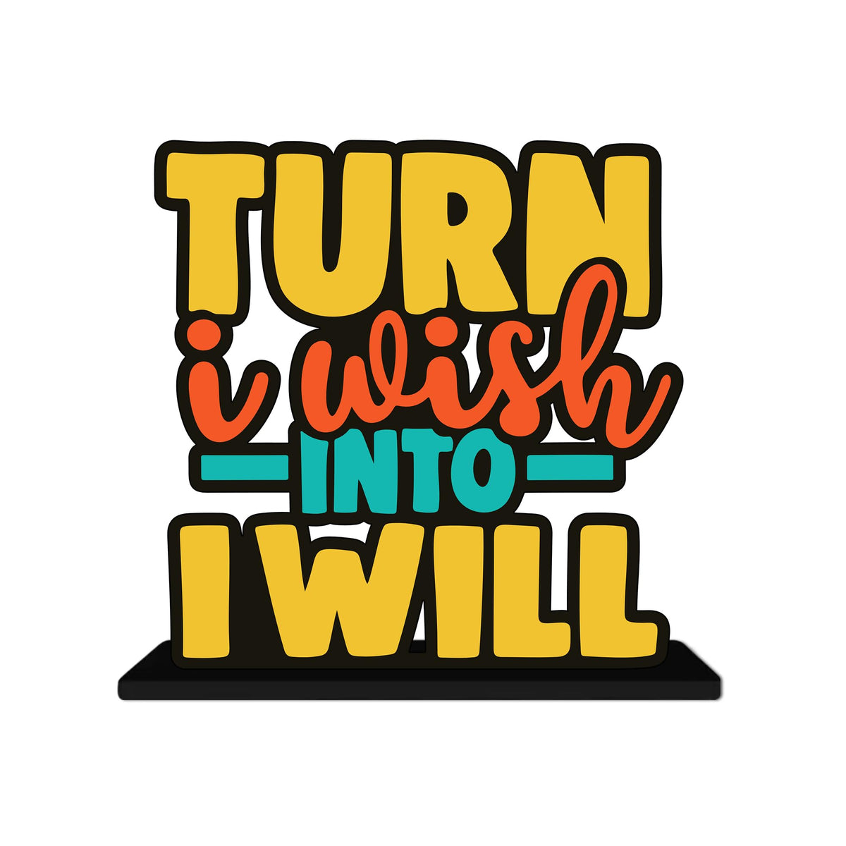 Artvibes Turn I Wish into Will Quotes Table Decor for Office Desk | Home Decoration Items | Living Room | Modern Art Wooden Showpiece Decorative Gift item (SP_1182)