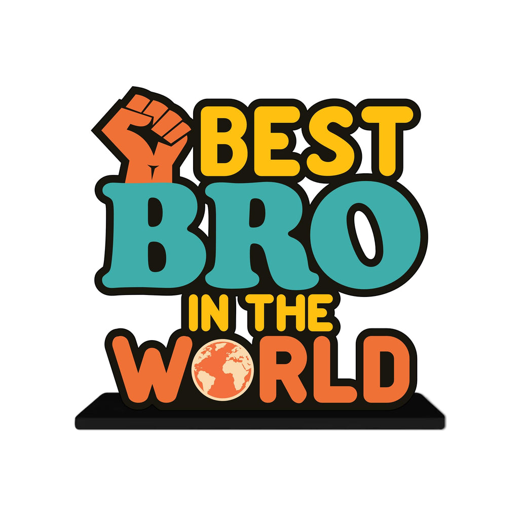 Artvibes Best Bro in the World Quotes Table Decor for Office Desk | Home Decoration Items | Living Room | Modern Art Wooden Showpiece Decorative Gift item (SP_1189)