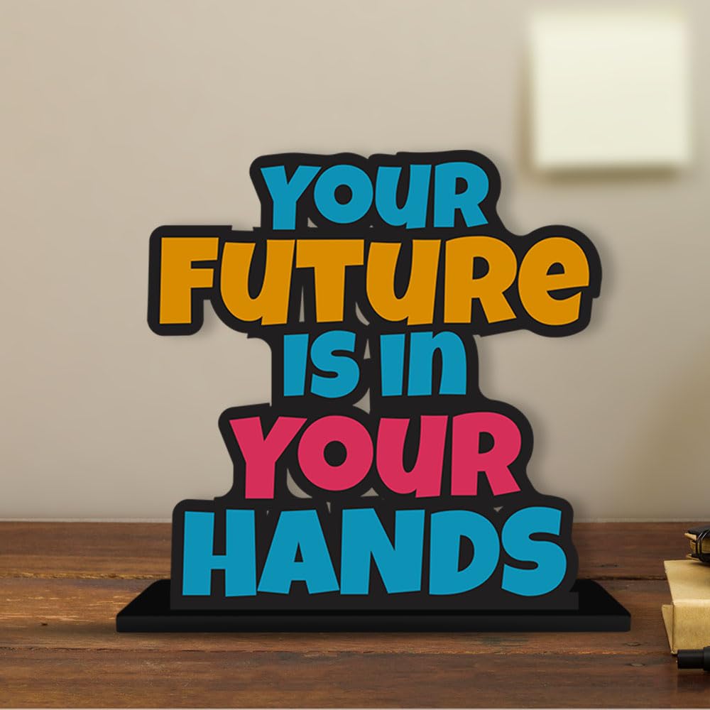 Artvibes Wooden Idols and Figurine Your Future is in Your Hands Positive Quotes Table Decoration for Office Desk | Home Decor | Living Room | Modern Art Wood Showpiece Gift Item (SP_1174)