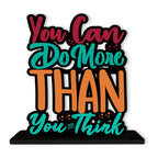 Artvibes Wooden Idols and Figurine You Can Do More Than You Think Quotes Table Decor for Office Desk Showpiece | Home Decoration Item | Living Room | Modern Gifting Items (SP_1118N)