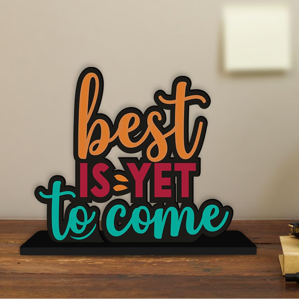 Artvibes Wooden Idols and Figurine Best is Yet to Come Positive Quotes Table Decoration for Office Desk | Home Decor | Living Room | Modern Art Wood Showpiece Gift Item (SP_1122N), Inspirational