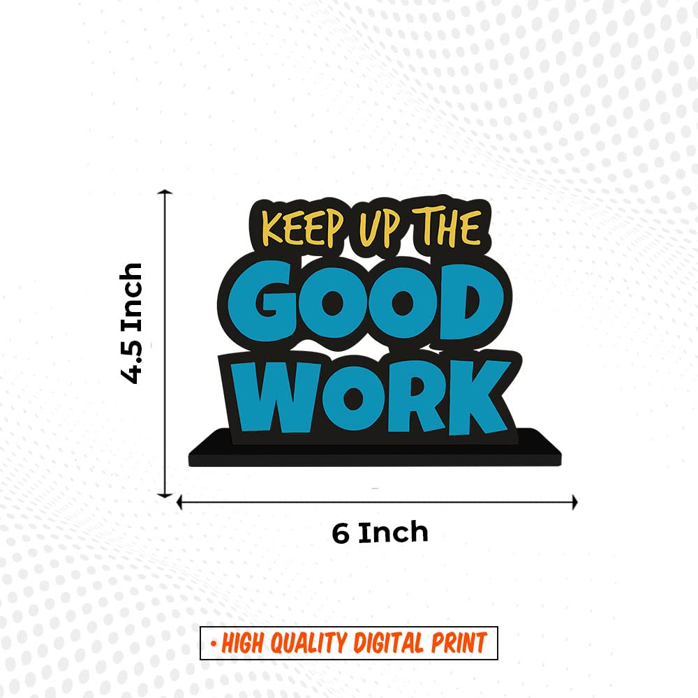 Artvibes Wooden Idols and Figurine Keep Up The Good Work Positive Quote Table Decoration for Office Desk,Home Decor Item,Living Room,Bedroom,Modern Art Wood Showpieces Gift(Sp_1106)