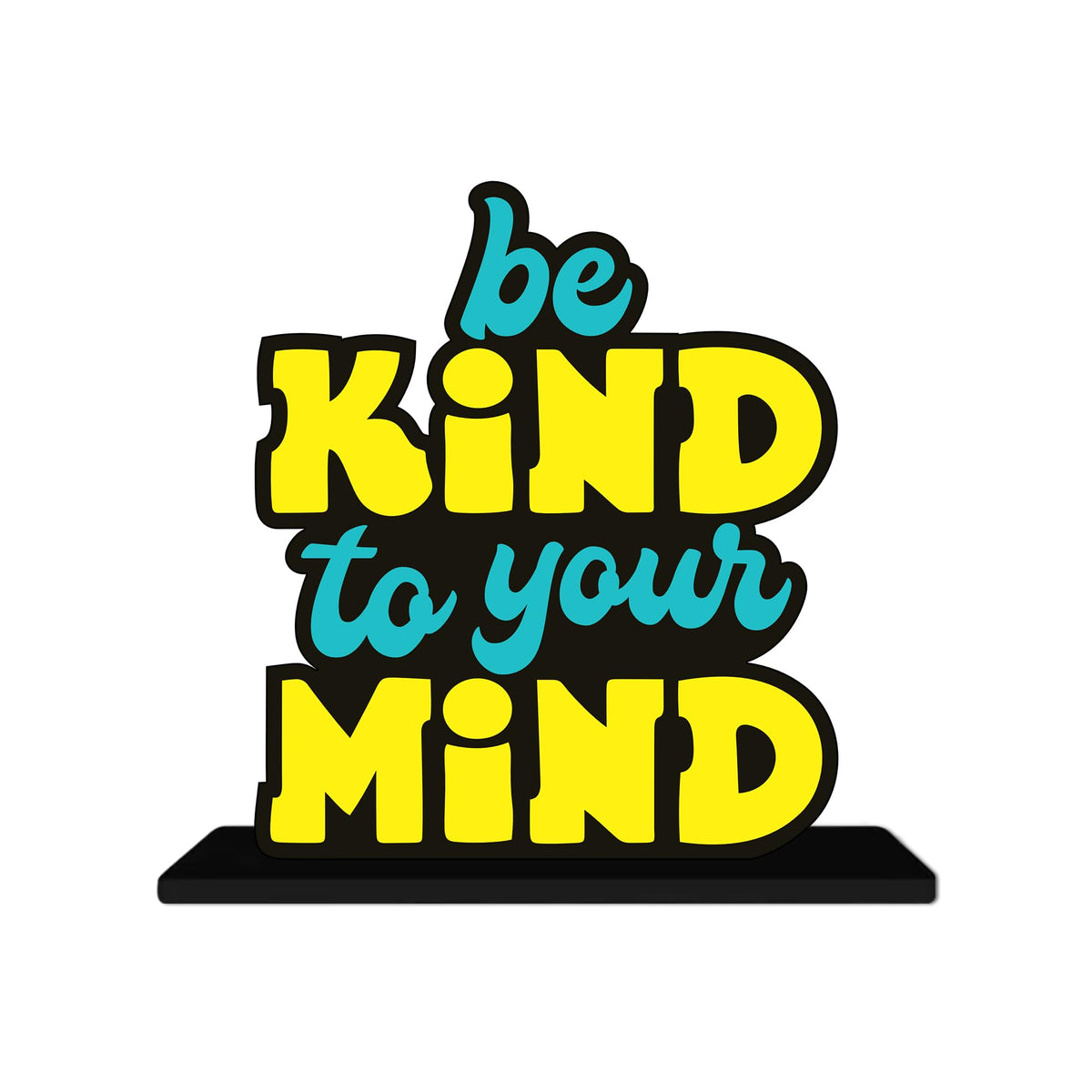 Artvibes Be Kind to Your Mind Inspirational Quotes Table Decor for Office Desk | Home Decoration Items | Living Room | Modern Art Wooden Showpiece Decorative Gift item (SP_1181)