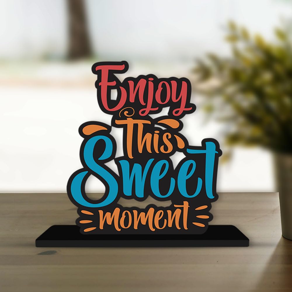 Artvibes Wooden Idols and Figurine Enjoy This Sweet Moment Quotes Table Decoration for Office Desk | Home Decor Item | Living Room | Modern Art Wood Showpiece Gift Item (SP_1130N)
