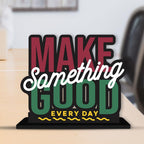Artvibes Wooden Idols and Figurine Make Something Good Every Day Positive Quotes Table Decoration for Office Desk | Home Decor | Living Room | Modern Art Wood Alphabet Showpiece Gift Item (Sp_1132N)
