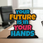Artvibes Wooden Idols and Figurine Your Future is in Your Hands Positive Quotes Table Decoration for Office Desk | Home Decor | Living Room | Modern Art Wood Showpiece Gift Item (SP_1174)