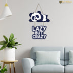 Artvibes Lazy But Crazy Printed Wooden Wall Hanging for Living Room | Quotes Decor Item | Printed Wall Decoration | Wall Illustrations | Graphic Print Artwork | Unique Gift | Cafe Decor(WH_5735N)