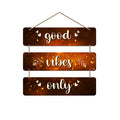 Artvibes Good Vibes Only Decorative Wall Hanging Ornaments | Quotes Decor Item | Wall Poster | Mdf Wall Decoration for Office | Wall Art Print | Inspirational Quotes | Gift Items (WH_5301N)