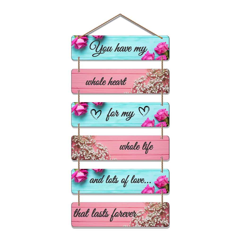 Artvibes You Have My Whole Heart Printed Wooden Wall Hanging For Home Decor | Valentine's Day | Quotes Decor Item | Gift Items For Girlfriend Boyfriend Husband Wife | Wall Art Print (WH_3257N)