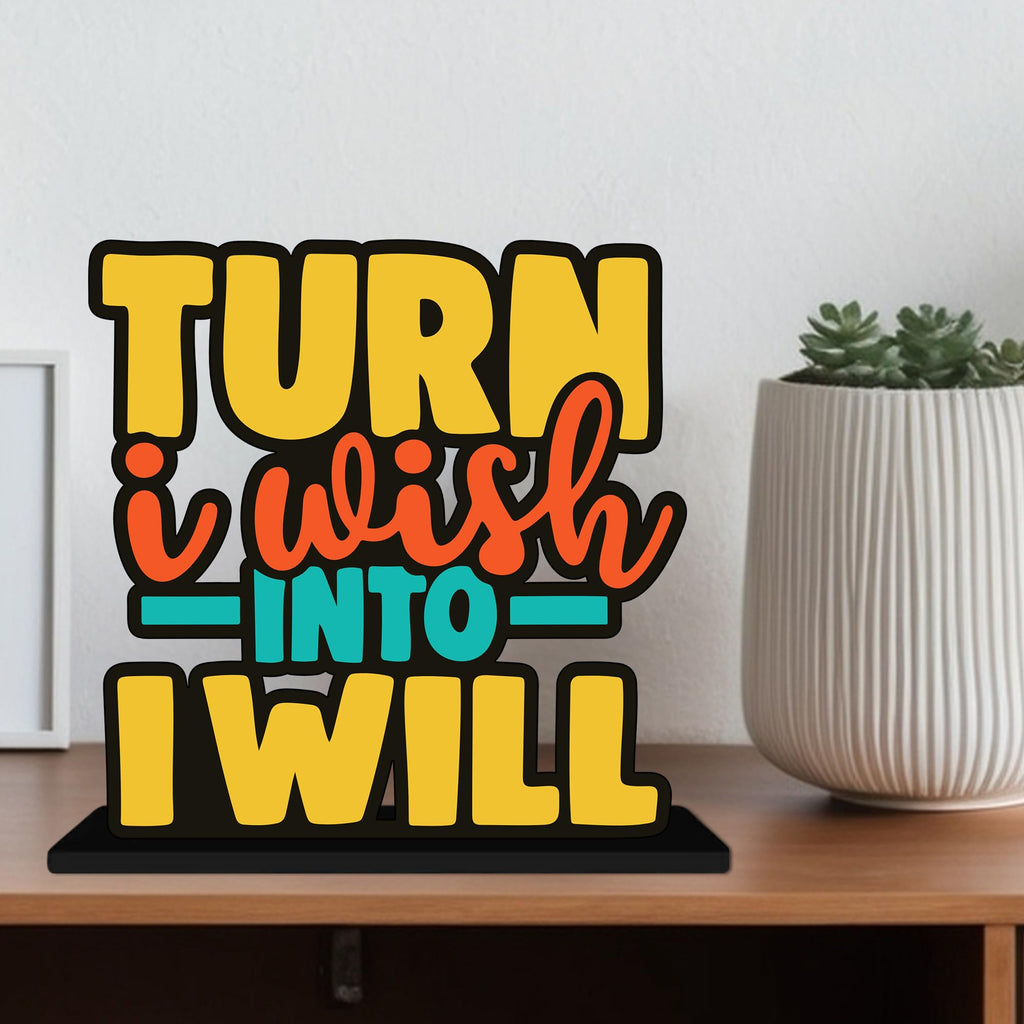 Artvibes Turn I Wish into Will Quotes Table Decor for Office Desk | Home Decoration Items | Living Room | Modern Art Wooden Showpiece Decorative Gift item (SP_1182)