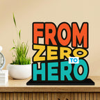 Artvibes From Zero to Hero Inspirational Quotes Table Decor for Office Desk | Home Decoration Items | Living Room | Modern Art Wooden Showpiece Decorative Gift item (SP_1184)