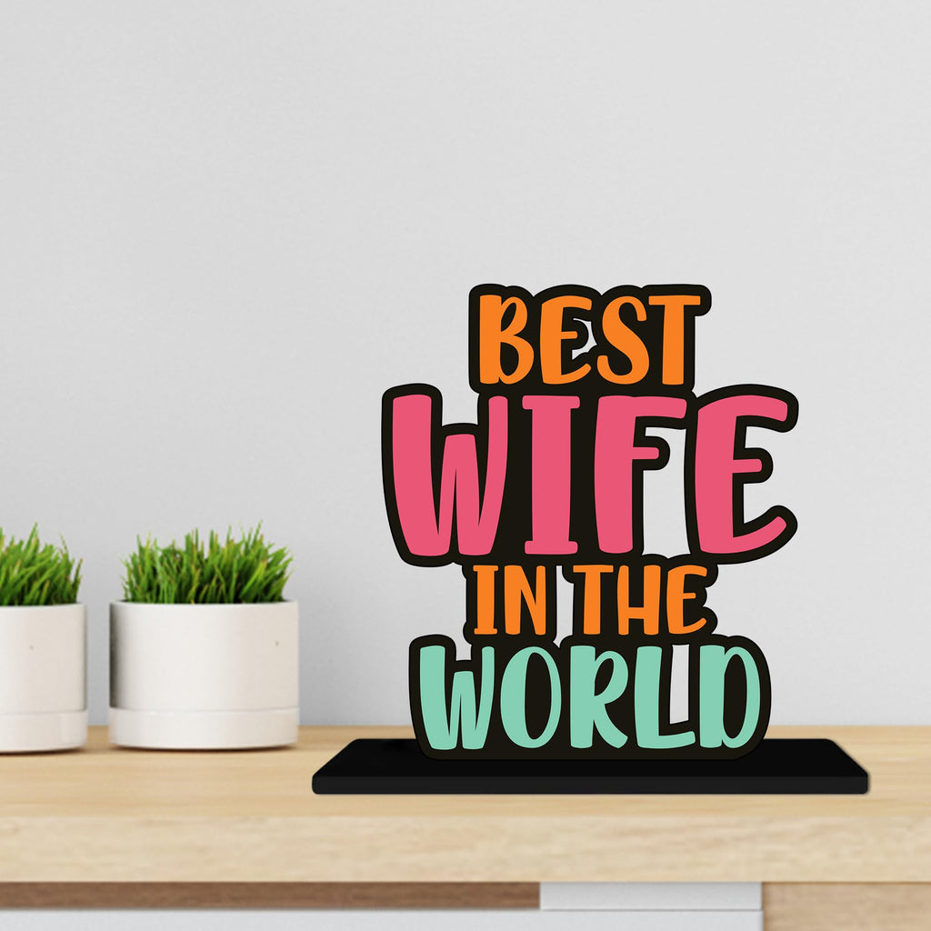 Artvibes Best Wife in the World Quotes Table Decor for Office Desk | Home Decoration Items | Living Room | Modern Art Wooden Showpiece Decorative Gift Item (SP_1178)