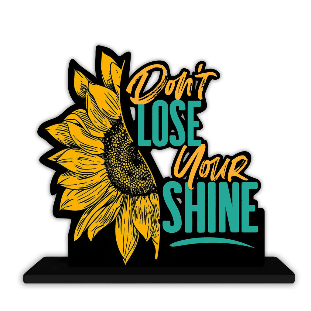 Artvibes Wooden Idols and Figurine Don't Lose Your Shine Positive Quotes Table Decoration for Office Desk | Home Decor Item | Living Room | Modern Art Wood Showpiece Gift Items (SP_1147)