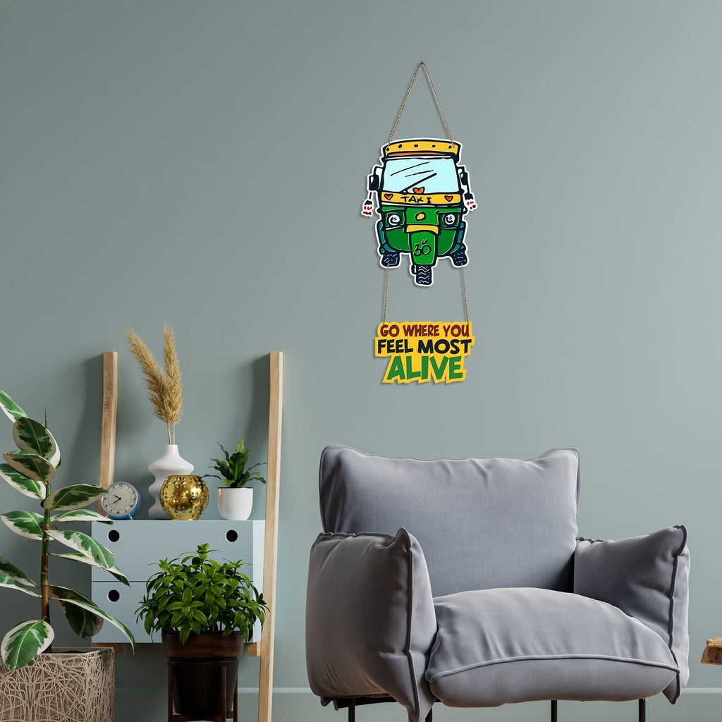 Artvibes Go Where You Feel Most Alive Printed Wooden Wall Hanging MDf Wall Art | Quotes Decor Item for Office | Traveller Quotes Wall Art | Wall Art Print | Home Decor | Unique Gift (WH_5713N)