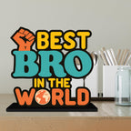 Artvibes Best Bro in the World Quotes Table Decor for Office Desk | Home Decoration Items | Living Room | Modern Art Wooden Showpiece Decorative Gift item (SP_1189)