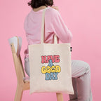VVWV Have a Good Day Printed Reusable Tote Bags | 100% Organic Cotton Shopping/Grocery Bag | Multi-Purpose Bag | Sturdy Canvas Bag with 15kgs Capacity (13 x 15.7 Inch)