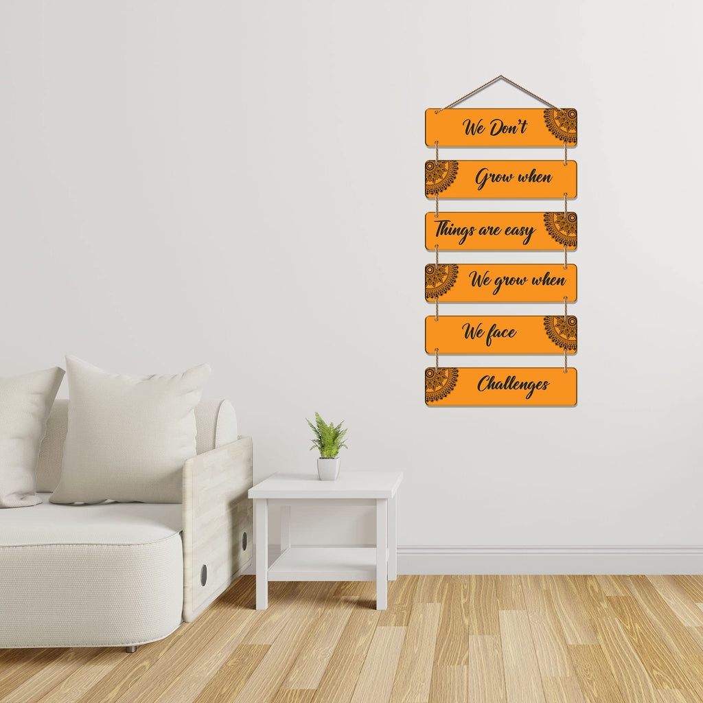 Artvibes We Don't Grow When Things Are Easy Printed Wooden Wall Hanging | Quotes Decor Item | Motivational Wall Decor | Wall Accent | Graphic Art | Gift Items | Office Wall Decoration Items (WH_3247N)