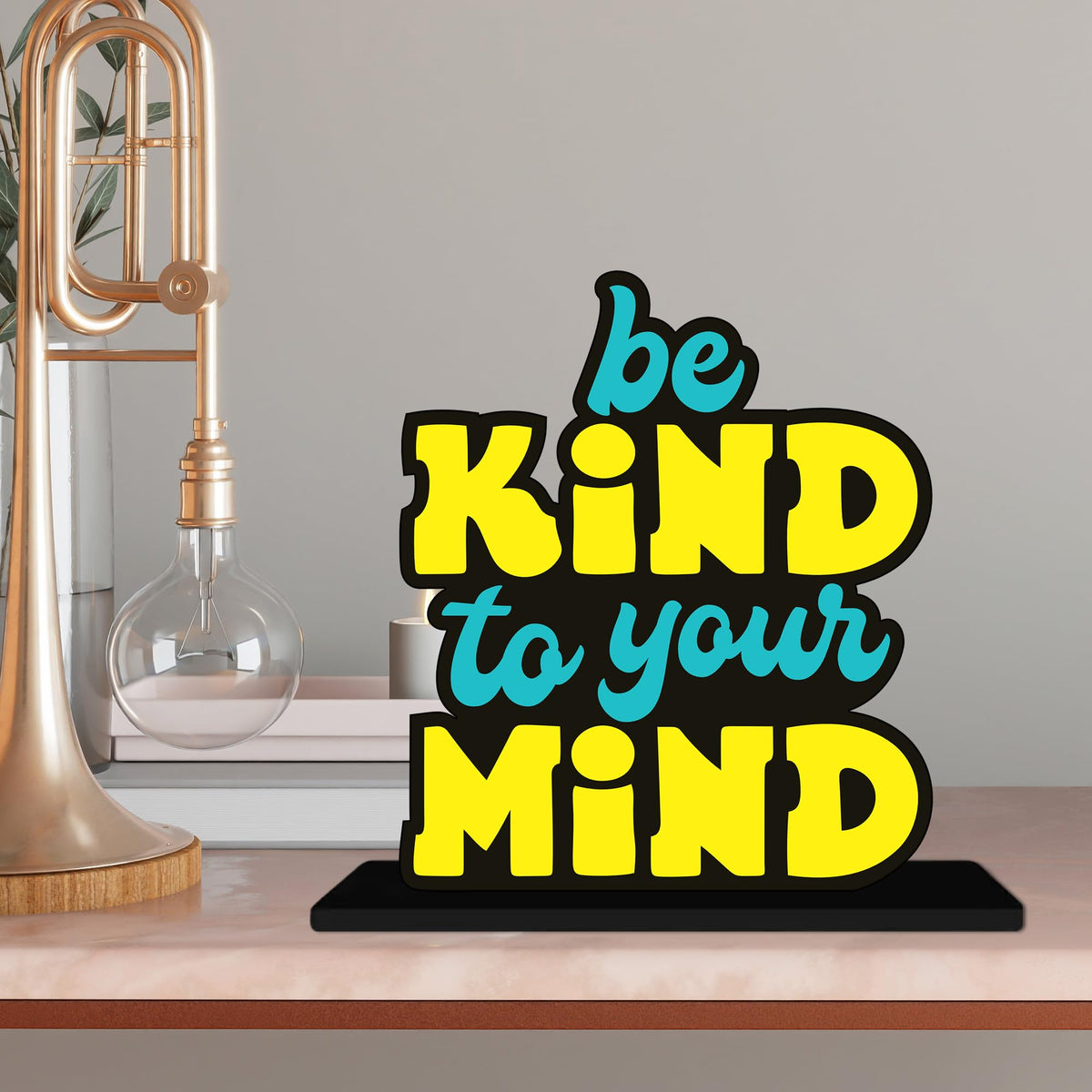 Artvibes Be Kind to Your Mind Inspirational Quotes Table Decor for Office Desk | Home Decoration Items | Living Room | Modern Art Wooden Showpiece Decorative Gift item (SP_1181)