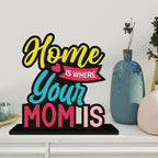 Artvibes Home is Where Your Mom is Quotes Table Decor for Office Desk | Home Decoration Items | Living Room | Modern Art Wooden Showpiece Decorative Gift item (SP_1191)