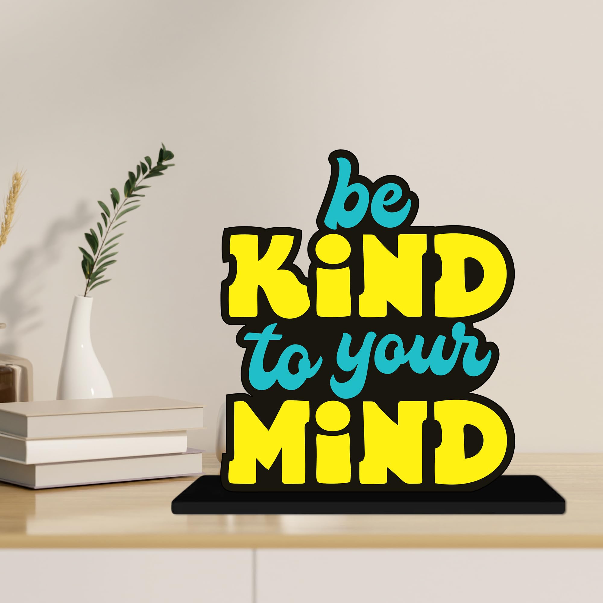 Artvibes Be Kind to Your Mind Inspirational Quotes Table Decor for Office Desk | Home Decoration Items | Living Room | Modern Art Wooden Showpiece Decorative Gift item (SP_1181)