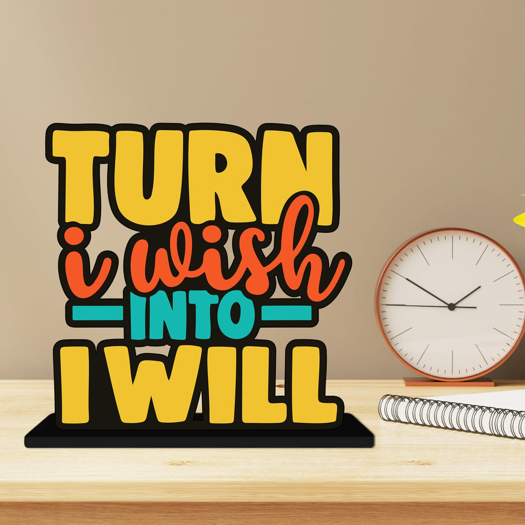 Artvibes Turn I Wish into Will Quotes Table Decor for Office Desk | Home Decoration Items | Living Room | Modern Art Wooden Showpiece Decorative Gift item (SP_1182)