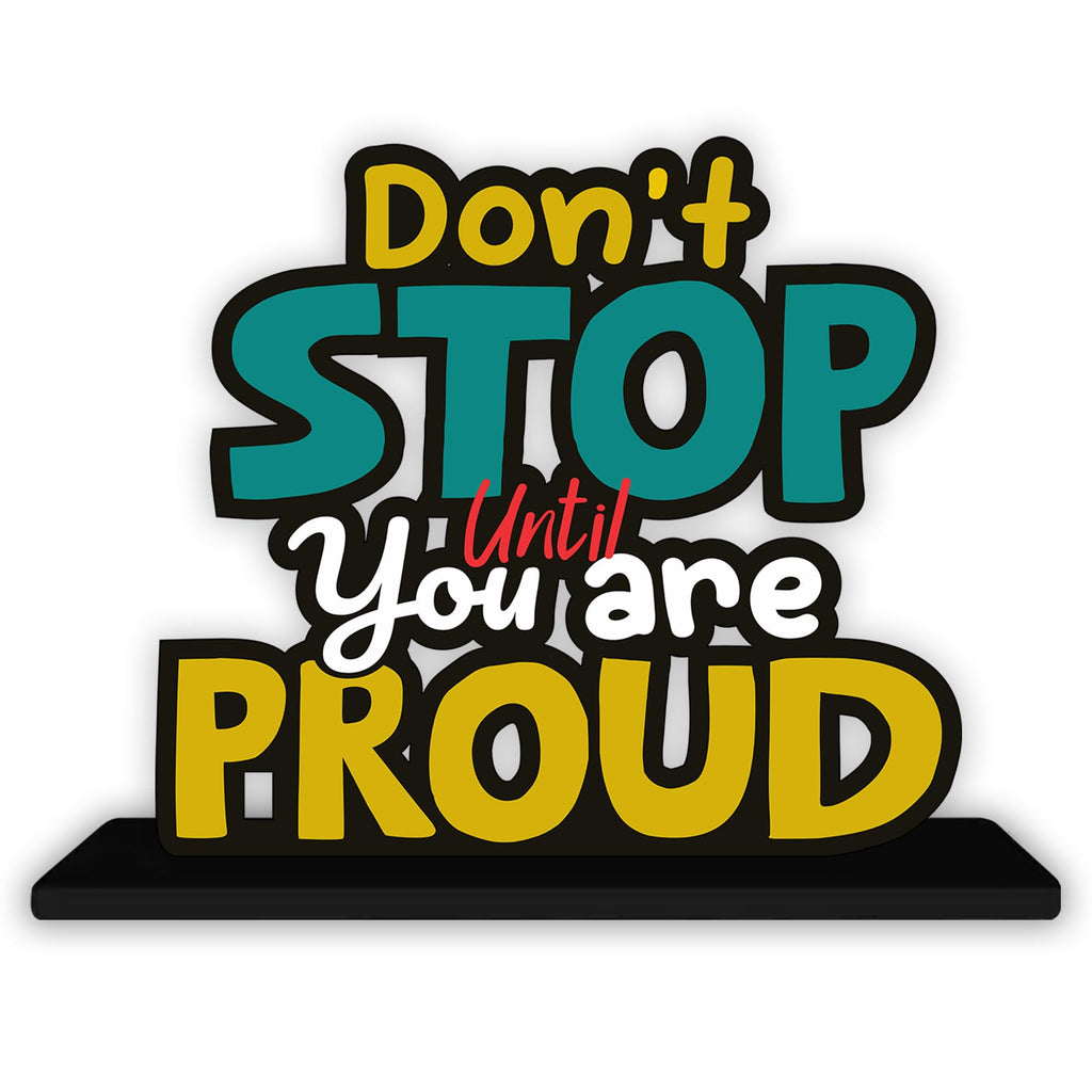 Artvibes Wooden Idols and Figurine Don't Stop Until You are Proud Positive Quotes Table Decor for Office Desk Alphabet Showpiece | Home Decoration | Living Room | Modern Gifting Item (Sp_1146)