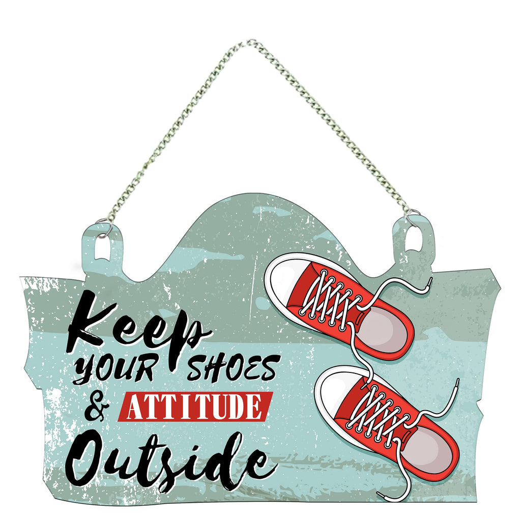 Artvibes Keep Your Shoes & Attitude Outside Printed Wooden Wall Hanging | Quotes Decor Item | Welcome Hanging For Door Entrance | Wall Poster | Door Hanging Art Items | Wall Art Print (WH_3708N)