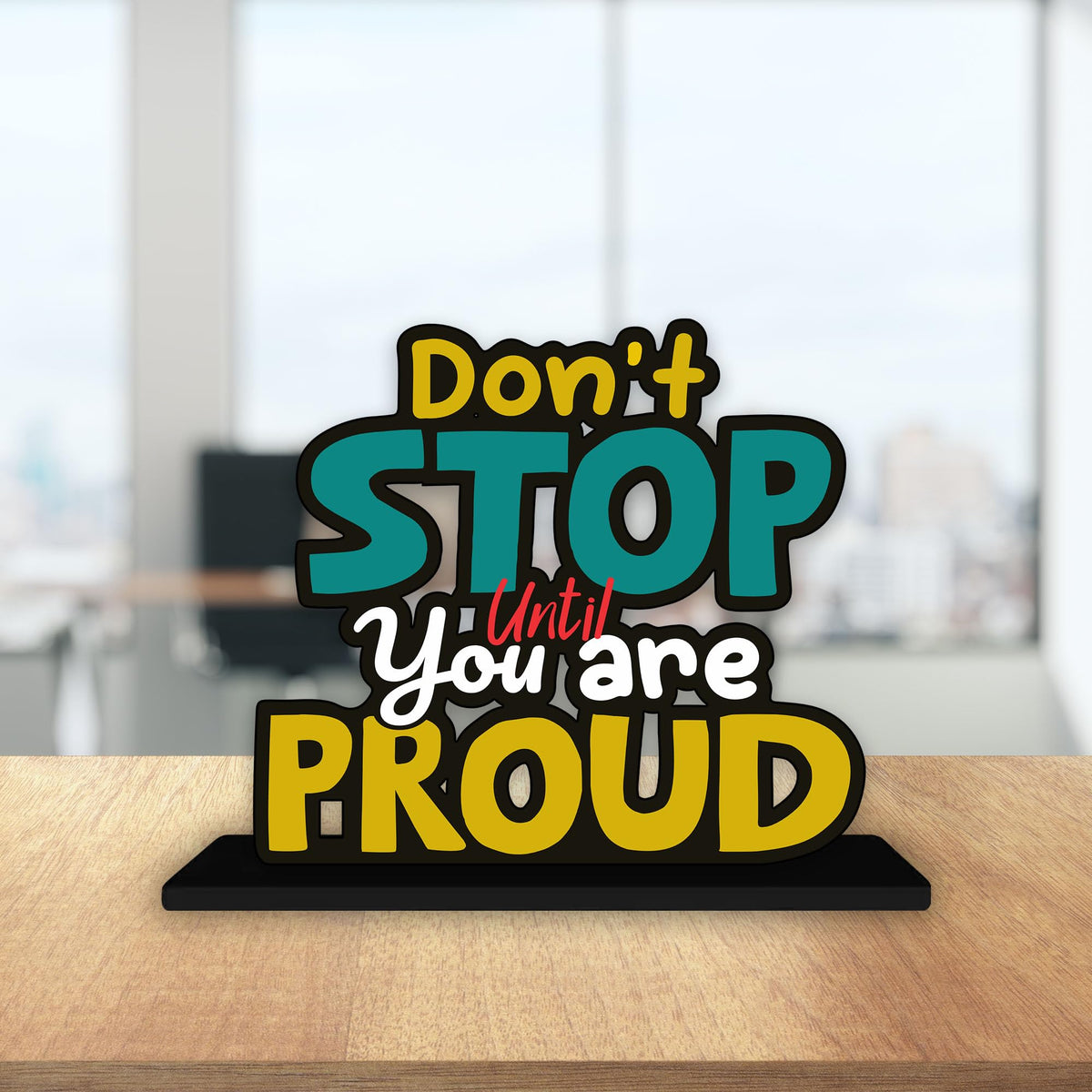 Artvibes Wooden Idols and Figurine Don't Stop Until You are Proud Positive Quotes Table Decor for Office Desk Alphabet Showpiece | Home Decoration | Living Room | Modern Gifting Item (Sp_1146)