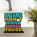 Artvibes Wooden Idols and Figurine Dream Don't Work Unless You Do Motivational Quotes Table Decor for Office Desk Showpiece | Home Decoration Item| Living Room | Modern Gifting Items (Sp_1142)