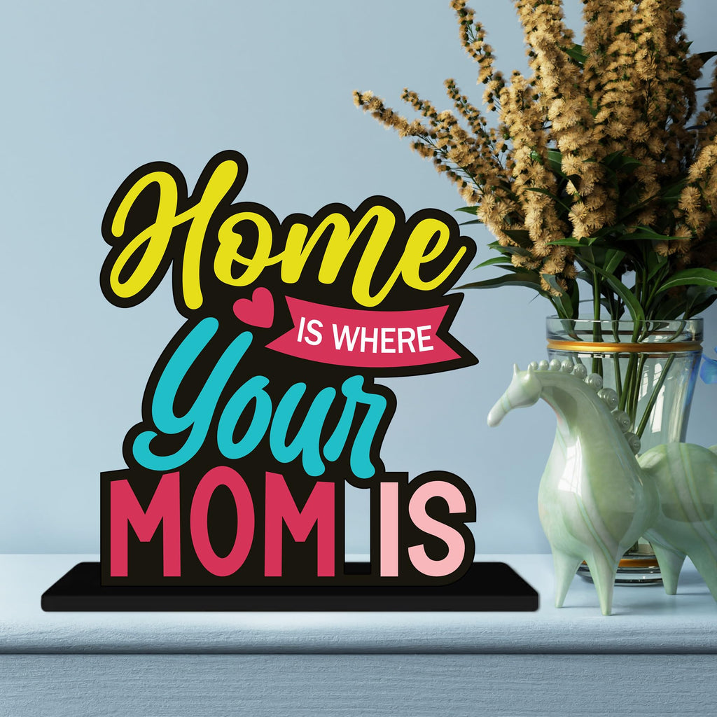 Artvibes Home is Where Your Mom is Quotes Table Decor for Office Desk | Home Decoration Items | Living Room | Modern Art Wooden Showpiece Decorative Gift item (SP_1191)