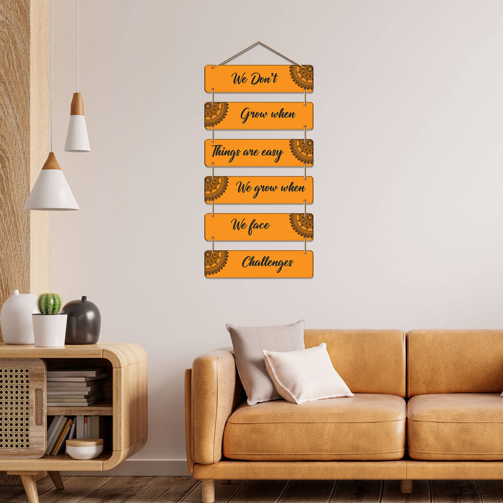 Artvibes We Don't Grow When Things Are Easy Printed Wooden Wall Hanging | Quotes Decor Item | Motivational Wall Decor | Wall Accent | Graphic Art | Gift Items | Office Wall Decoration Items (WH_3247N)