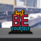 Artvibes Wooden Idols and Figurine Just Be Yourself Quotes Table Decoration for Office Desk | Home Decor | Living Room | Modern Art Wood Showpiece Gift Items (SP_1163)