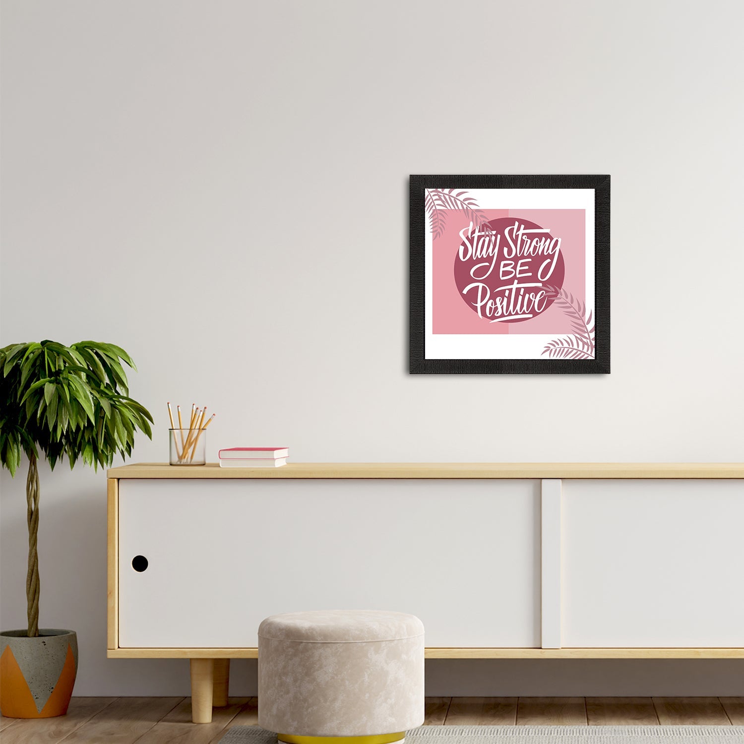 "Stay Strong Be Positive" Motivational Quote Satin Matt Texture UV Art Painting Kafalo