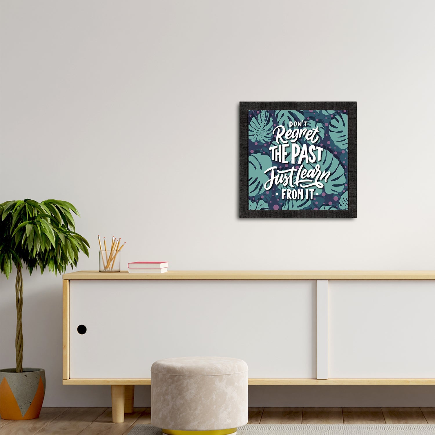 "Don’t Regret The Past Just Learn From It" Motivational Quote Satin Matt Texture UV Art Painting Kafalo