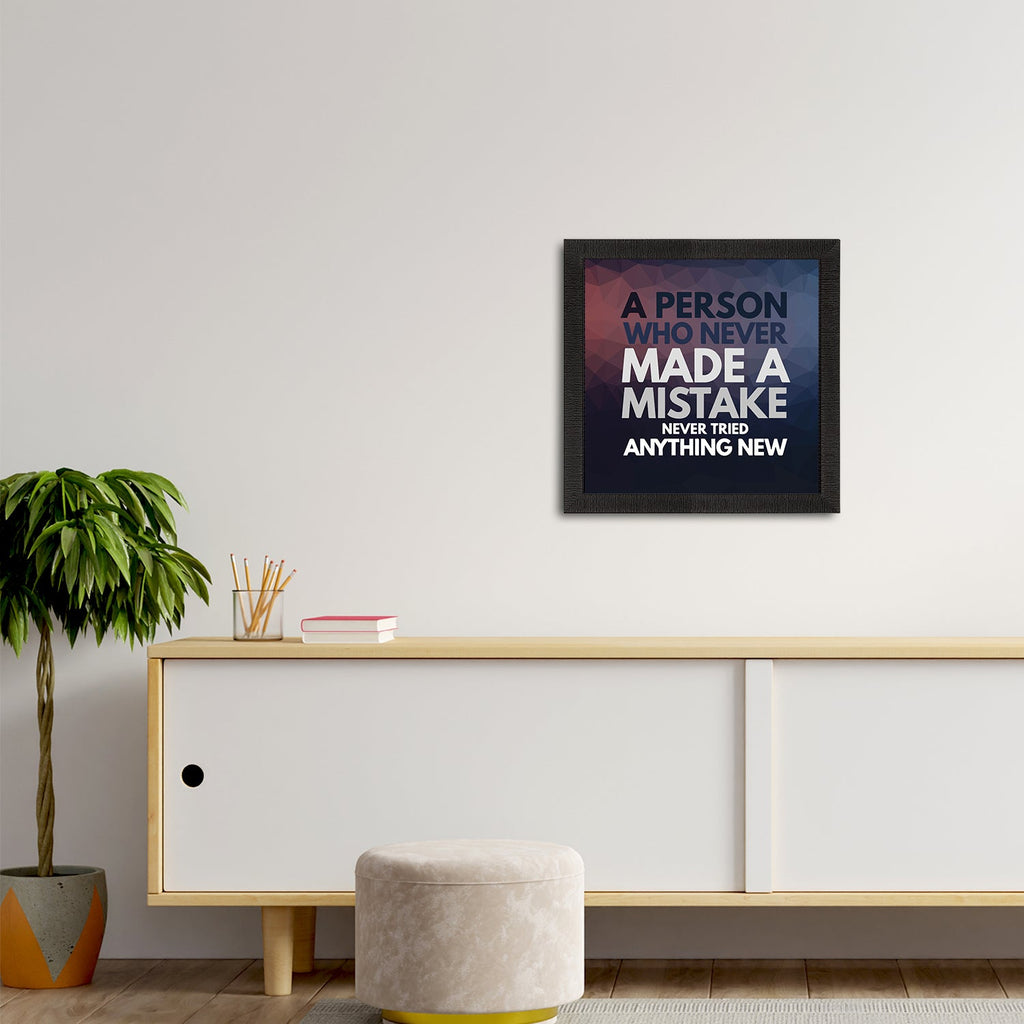 "A Person Who Never Made a Mistake Never Tried Anything New" Motivational Quote Satin Matt Texture UV Art Painting Kafalo