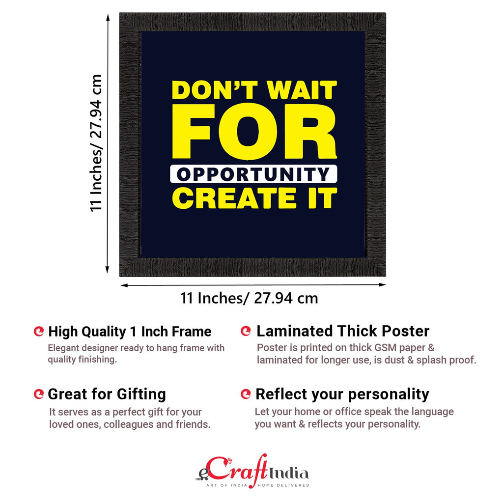 "Don’t Wait For Opportunity Create It "Motivational Quote Satin Matt Texture UV Art Painting Kafalo